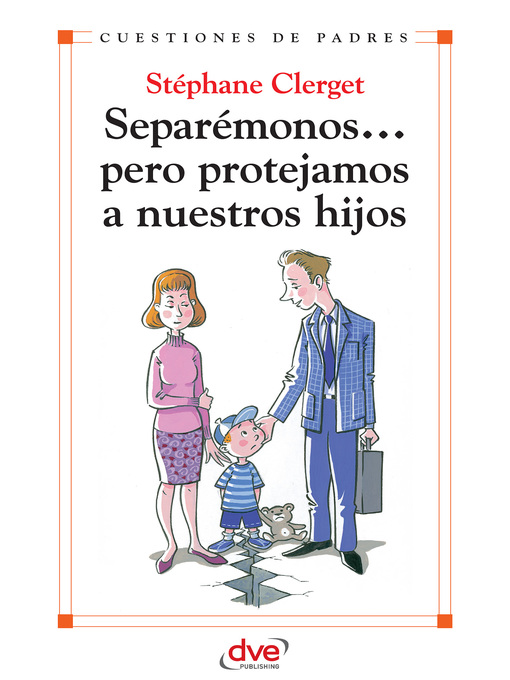 Title details for Separémonos... pero protejamos a nuestros hijos by Stéphane Clerget - Available